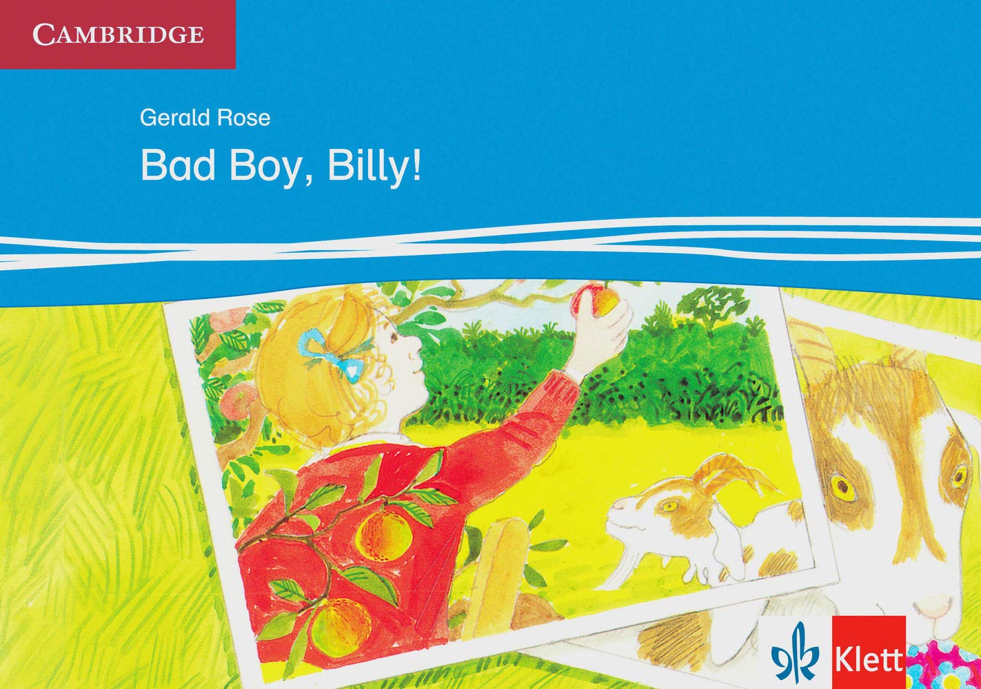 Bad Boy, Billy!: At Home, At School. Englische Lektüre für das 1. Lernjahr (Klett Cambridge Storybooks) Study Guides