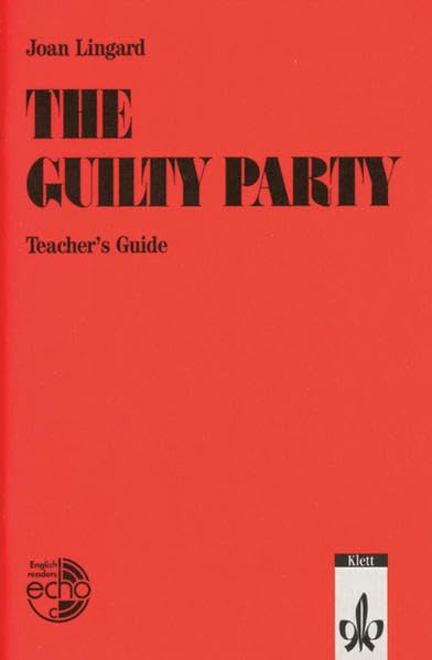 The Guilty Party: Teacher's Guide (Klett English Editions - Young Adult Literature) Education & Training