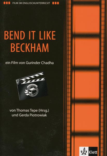 Film und Theater im Englischunterricht / Film im Englischunterricht: Bend it like Beckham. Englische Lektüre für das 5. Lernjahr, Oberstufe Foreign Languages ​​& Dictionaries