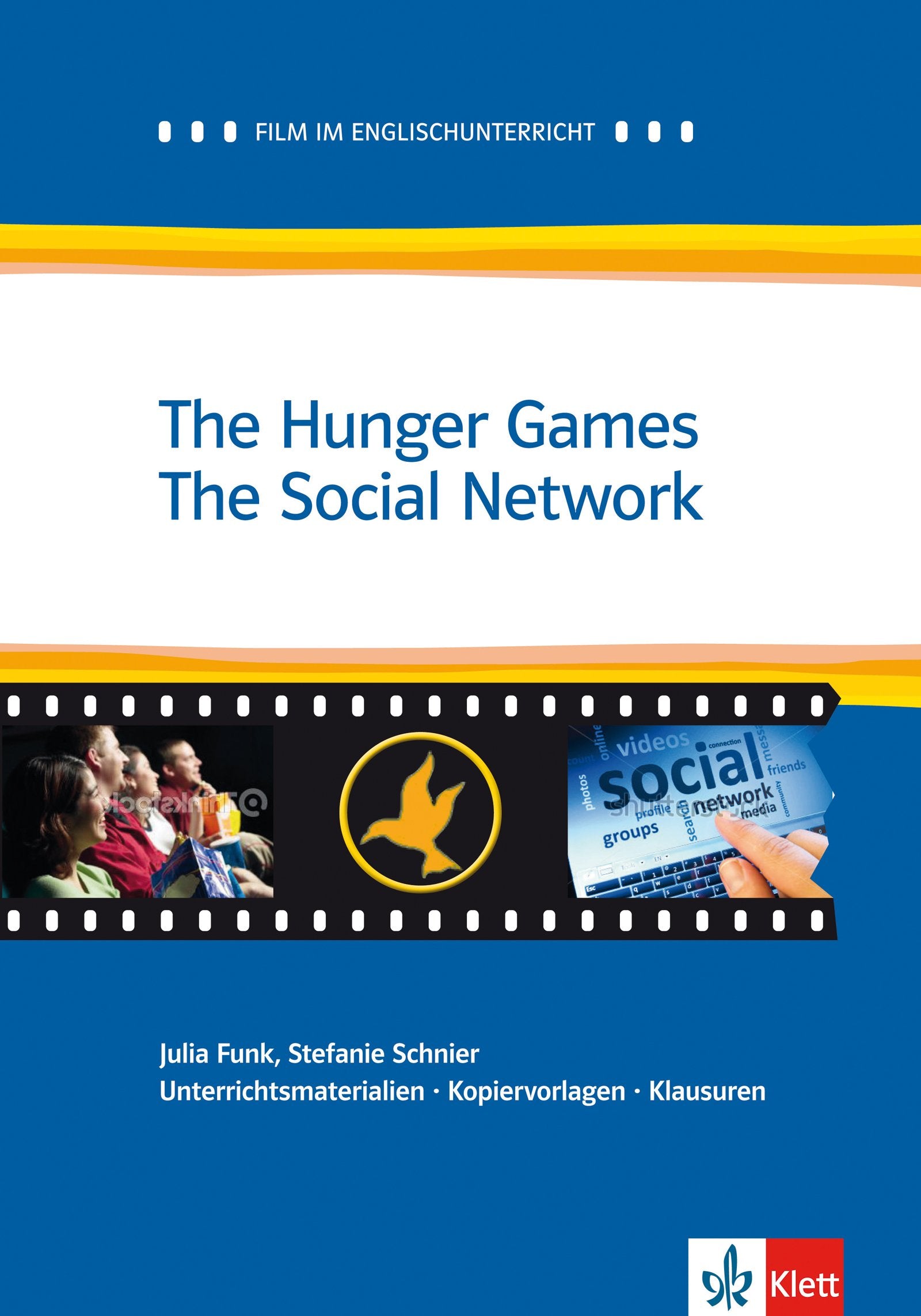 Funk/Schnier "The Hunger Games/The Social Network" Unterrichtsmaterialien, Kopiervorlagen, Klausuren (KLETT 2012) Books