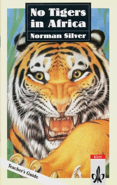 No Tigers in Africa: Teacher's Guide. Englische Lektüre für das 5. Lernjahr (Klett English Editions - Young Adult Literature) Learning & Reference