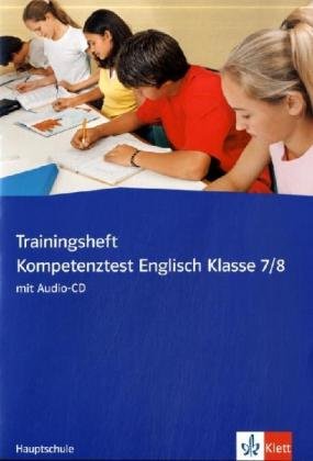 Trainingsheft Kompetenztest Englisch Klasse 7/8: Hauptschule Nordrhein-Westfalen Foreign Languages ​​& Dictionaries