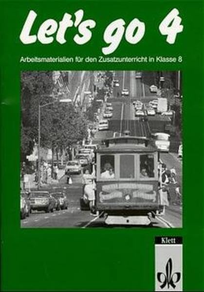 Let's go / Unterrichtswerk für Hauptschulen: Let's go, Arbeitsmaterialien für den Zusatzunterricht in Klasse 8 Learning & Reference