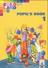 Colour Land. Für den Beginn ab Klasse 1. Pupil's Book. Ausgabe Baden-Württemberg. Klasse 1 Foreign Languages ​​& Dictionaries