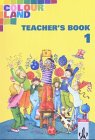 Colour Land ab Klasse 1 Ausgabe Baden-Württemberg, Brandenburg und Rheinland-Pfalz / Teacher's Book 1 Foreign Languages ​​& Dictionaries