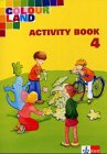 Colour Land. Für den Beginn ab Klasse 1. Activity Book mit Audio-CD. Ausgabe Baden-Württemberg. Klasse 4 Foreign Languages ​​& Dictionaries