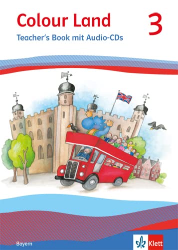 Colour Land 3. Ausgabe Bayern: Teacher's Book mit Audio-CDs Klasse 3 (Colour Land. Ab Klasse 3. Ausgabe für Bayern ab 2015) Foreign Languages ​​& Dictionaries