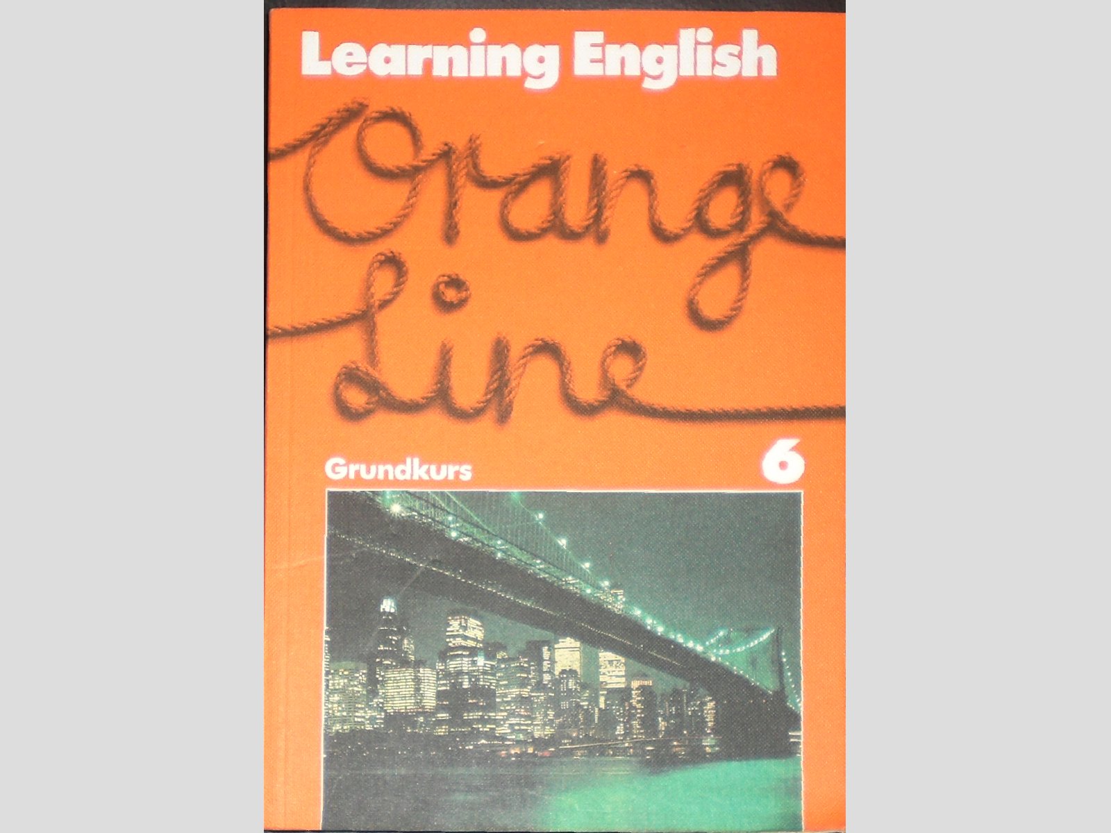 Learning English, Orange Line, Tl.6, Schülerbuch (Grundkurs), Klasse 10: Pupil's Book (Learning English - Orange Line für Orientierungsstufen, ... Schulformen. Englisches Unterrichtswerk) Study Guides