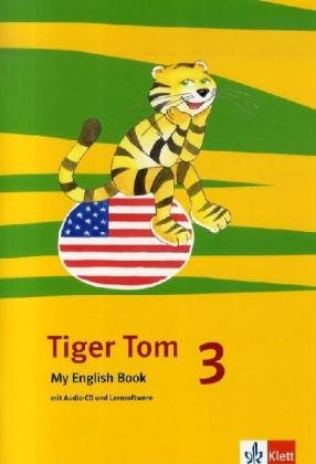 Tiger Tom. Activity Book mit CD-ROM und Audio-CD. 3. Schuljahr. Nordrhein-Westfalen und Hamburg Foreign Languages ​​& Dictionaries