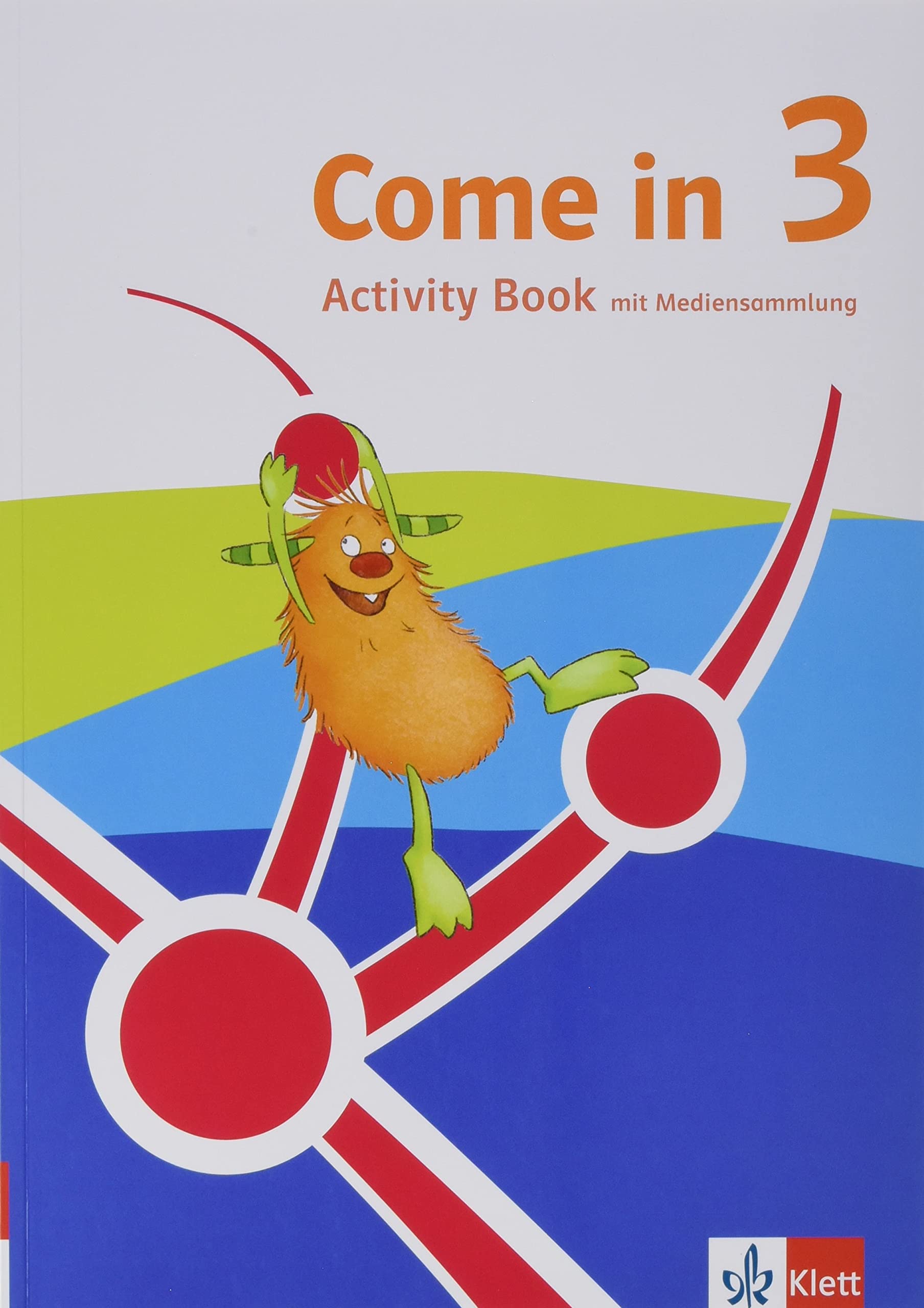 Come in 3. Ab Klasse 3. Activity Book & Smartbook Klasse 3. Ausgabe für Nordrhein-Westfalen Foreign Languages ​​& Dictionaries