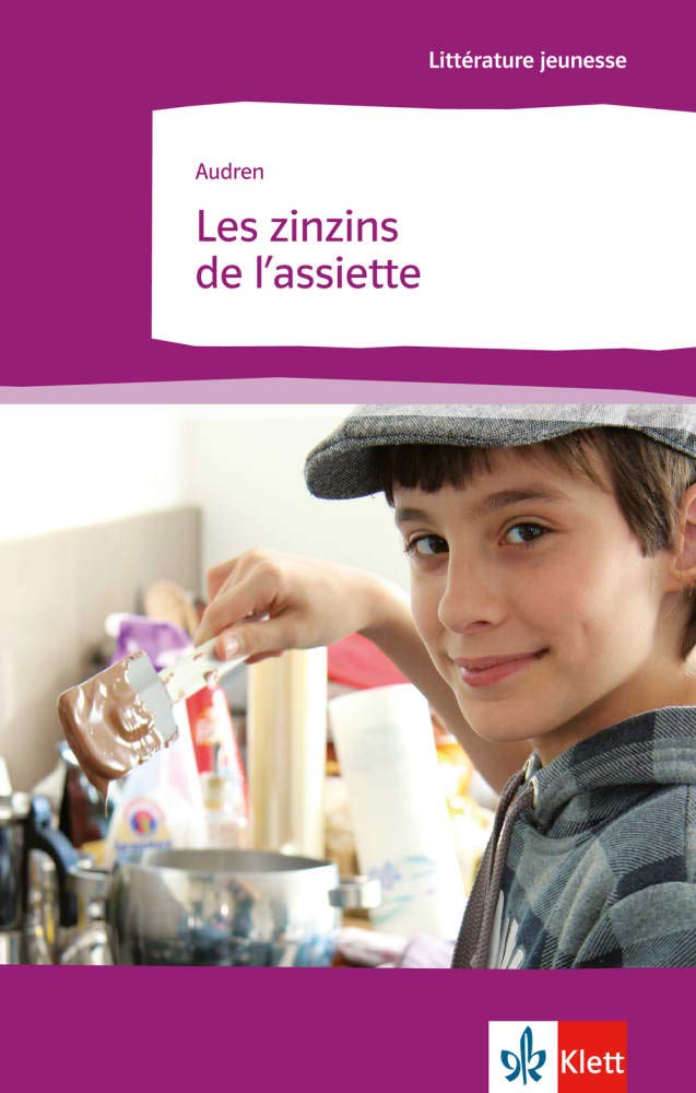 Les zinzins de l’assiette: Französische Lektüre für das 4. Lernjahr. Originaltext mit Annotationen (Littérature jeunesse) Parents & Children