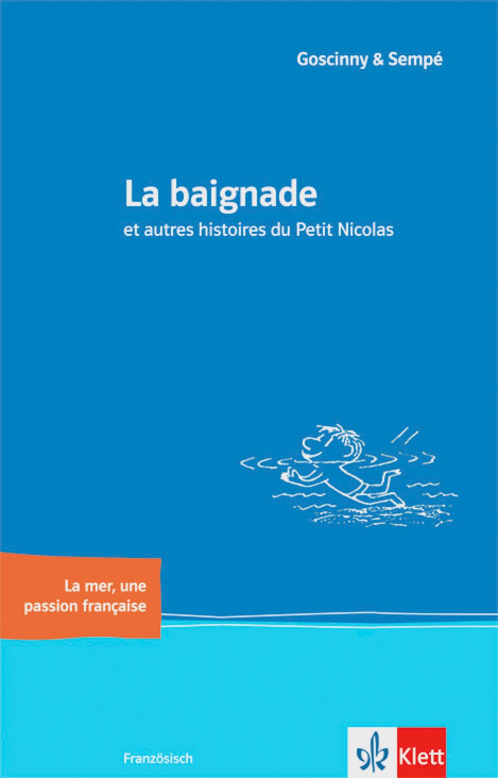 La baignade et autres histoires du Petit Nicolas: et autres histoires du Petit Nicolas. Buch (Littérature jeunesse) Study Guides