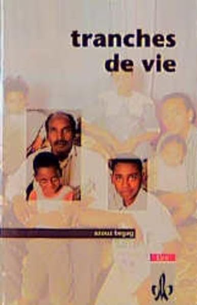 Tranches de vie (Lektüren Französisch) Study Guides