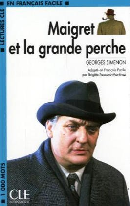 Maigret et la grande perche: Französische Lektüre für das 1., 2., 3. Lernjahr Study Guides