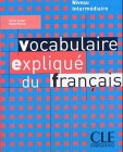 Vocabulaire expliqué du français - Niveau intermédiaire Study Guides