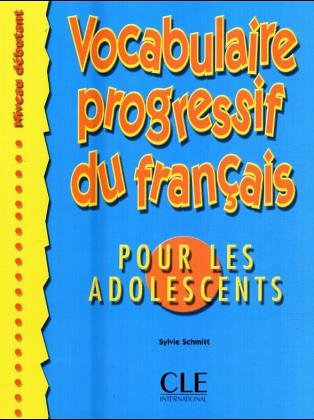 Vocabulaire progressif du français pour les adolescents: Textbuch mit eingebundenem Lösungsheft Study Guides