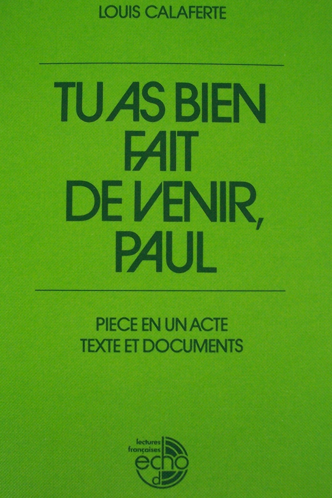 Tu as bien fait de venir, Paul Study Guides