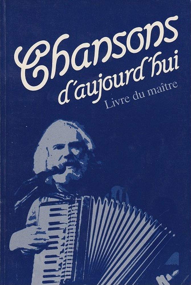 Chansons d' aujourd'hui, Livre du maitre Arts & Music