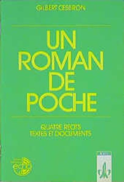 Un roman de poche / Un roman de poche: Quatre récits (Lektüren Französisch) Study Guides