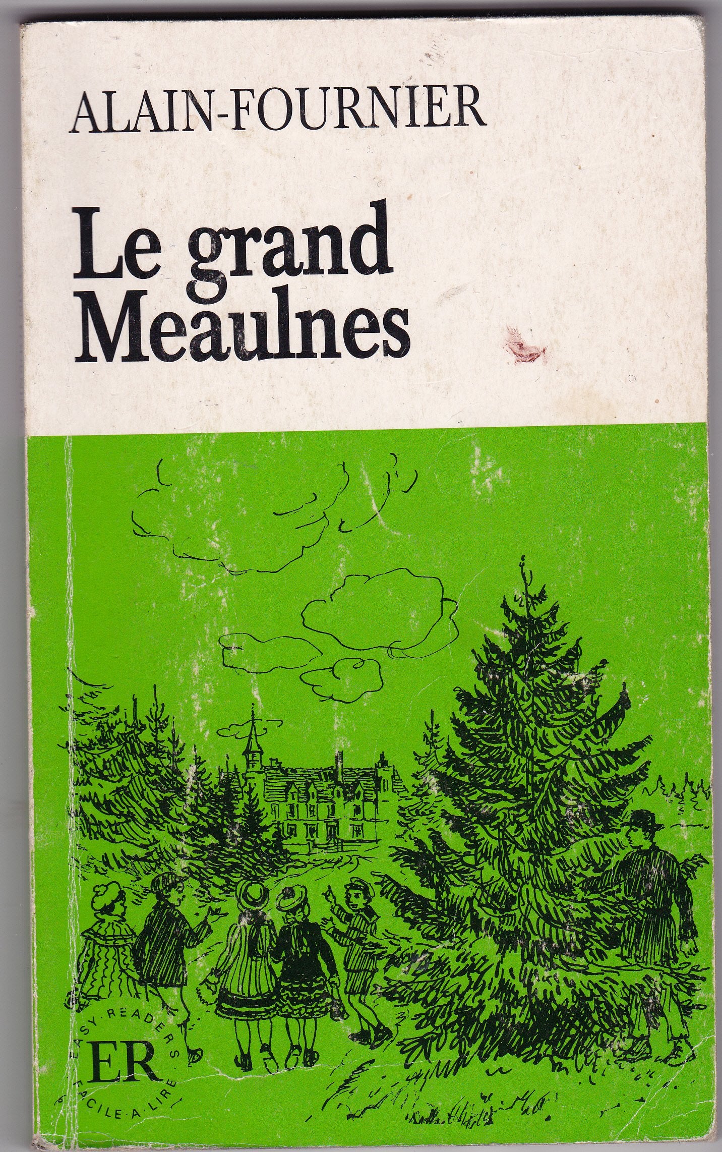 Le grand Meaulnes: Französische Lektüre für das 1., 2., 3. Lernjahr (Easy Readers - Lectures Faciles) Study Guides