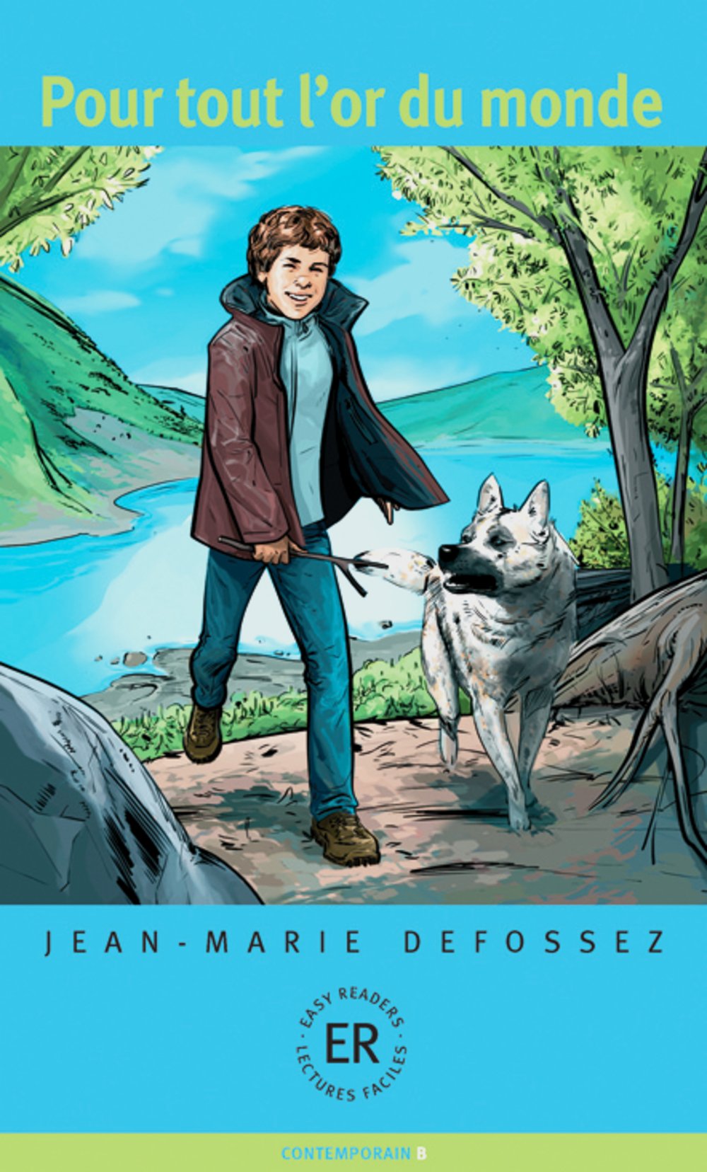 Pour tout l'or du monde: Französische Lektüre für das 3. und 4. Lernjahr (Easy Readers - Lectures Faciles) Study Guides
