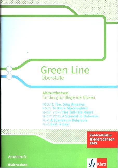 Green Line Oberstufe. Abiturthemen für das grundlegende Niveau, Zentralabitur Niedersachsen 2019: Arbeitsheft Klassen 11/12: Klasse 11/12 (G8) ; Klasse 12/13 (G9) Foreign Languages ​​& Dictionaries