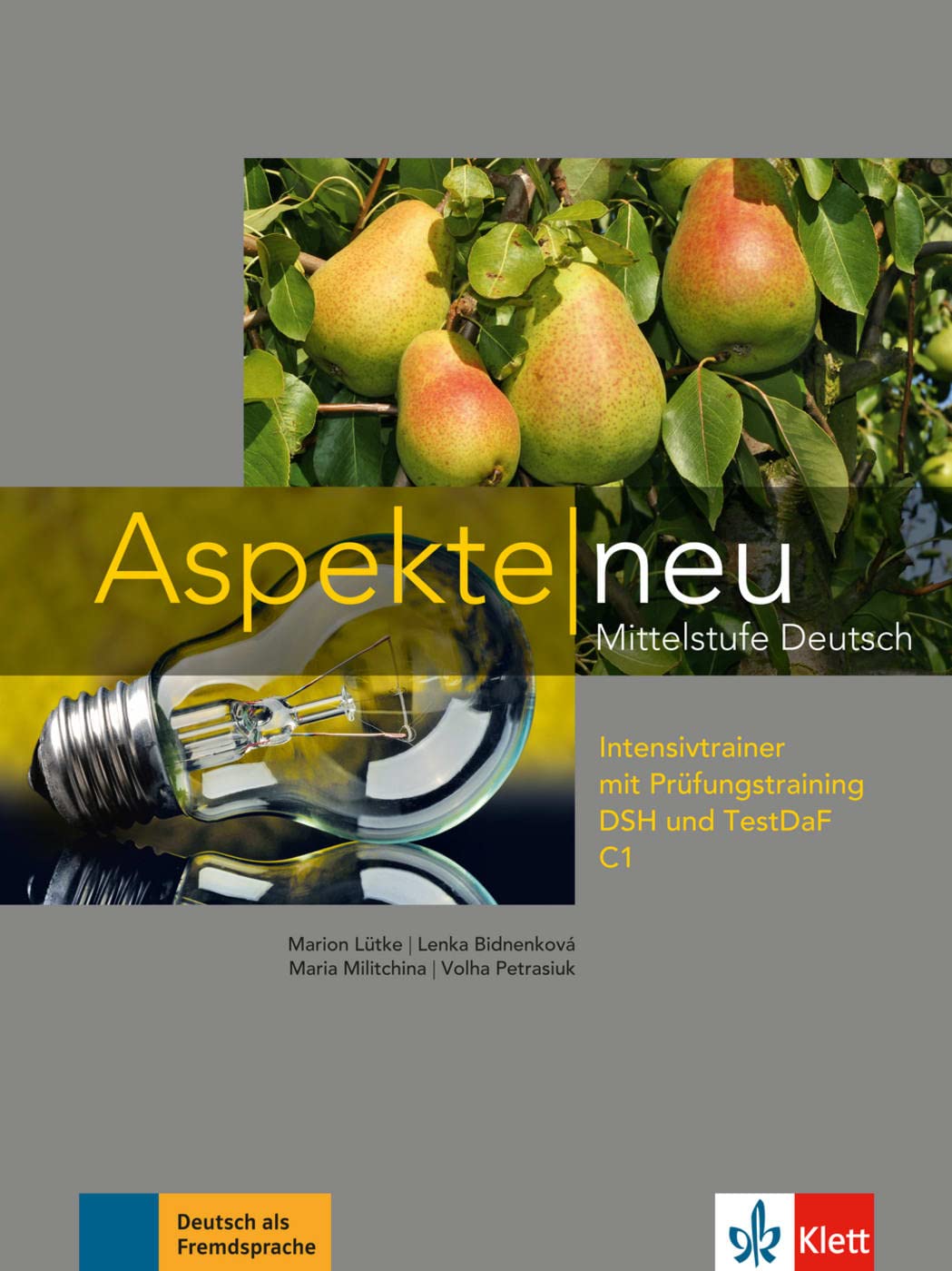 Aspekte neu C1. Intensivtrainer mit Prüfungstraining DSH und TestDaF Foreign Languages ​​& Dictionaries