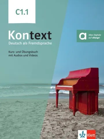 Kontext, Deutsch als Fremdsprache C1.1 : Kurs- und Ubungsbuch mit Audios und Videos Foreign Languages ​​& Dictionaries