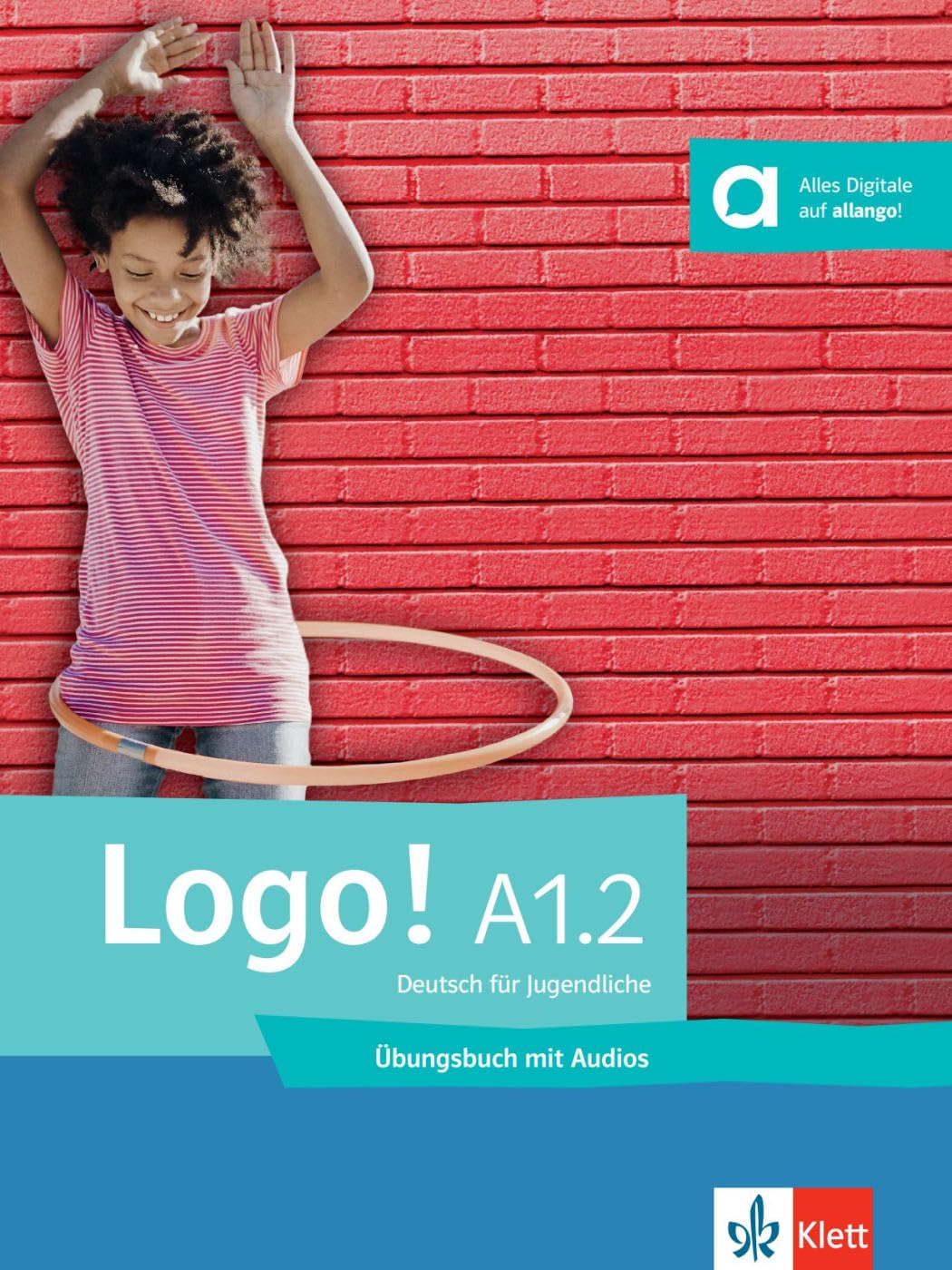 Logo! A1.2: Deutsch für Jugendliche. Übungsbuch mit Audios (Logo!: Deutsch für Jugendliche) Learning & Reference