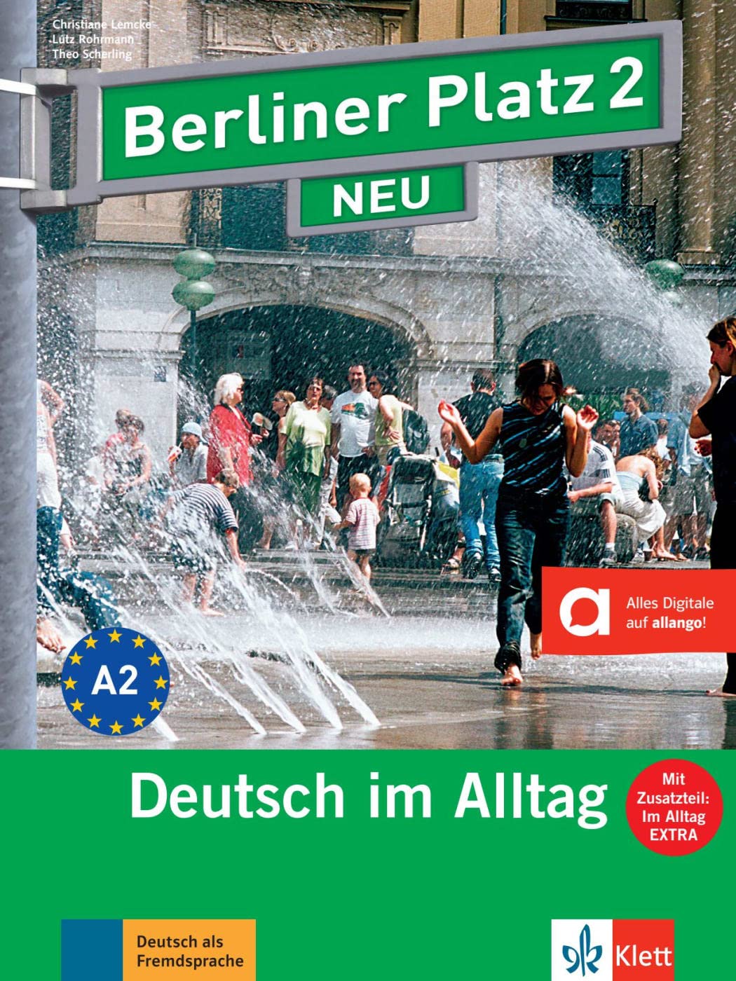 Deutsch im Alltag. Lehrbuch- und Arbeitsbuchteil und im Alltag EXTRA (Berliner Platz NEU Deutsch im Alltag) Lernende können die Audiodateien online ... zum Arbeitsbuchteil und Im Alltag EXTRA Foreign Languages ​​& Dictionaries