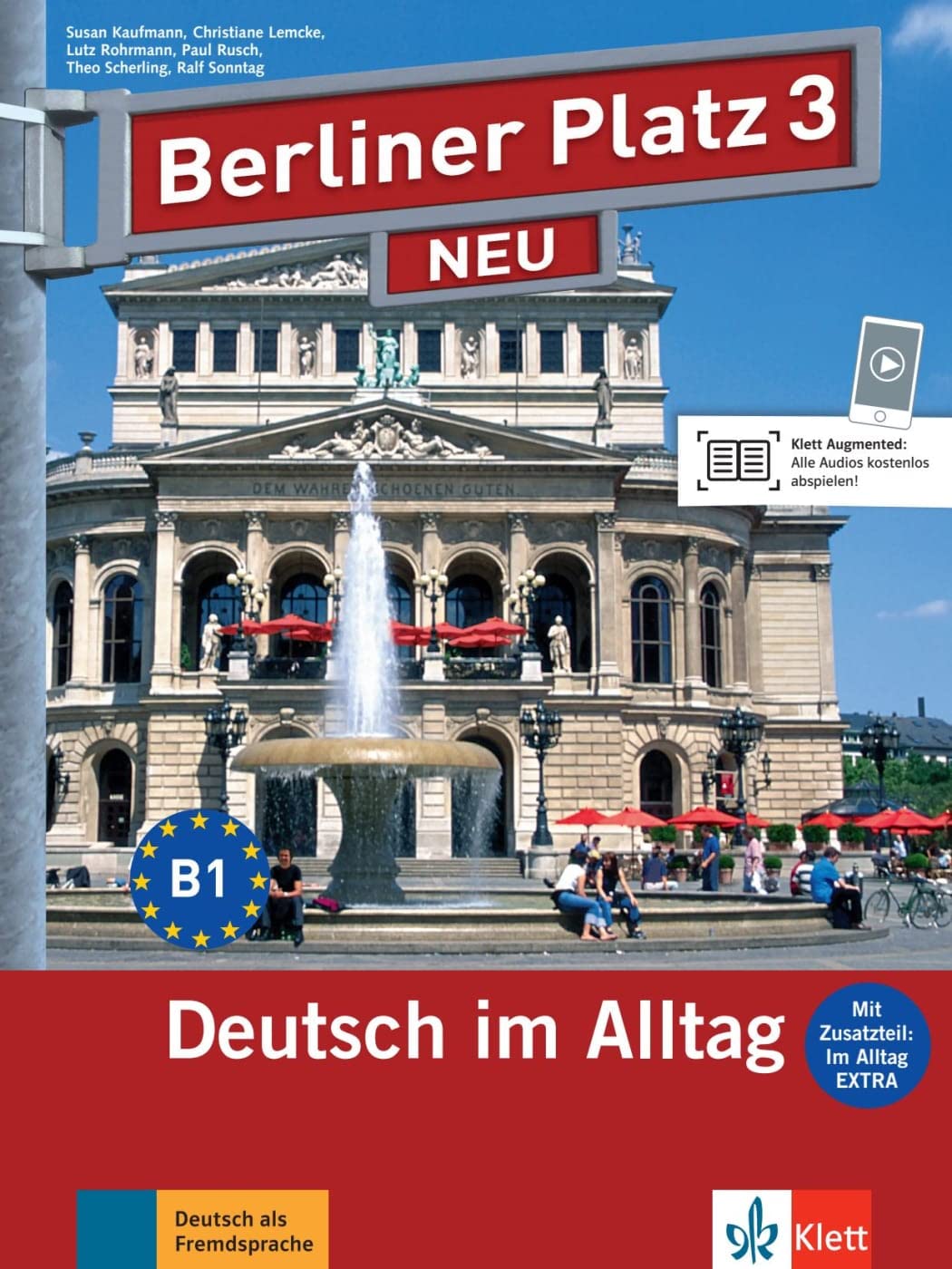 Berliner Platz 3 NEU -  Lehr- und Arbeitsbuch mit Audios und Videos zum Arbeitsbuchteil und Im Alltag EXTRA Foreign Languages ​​& Dictionaries