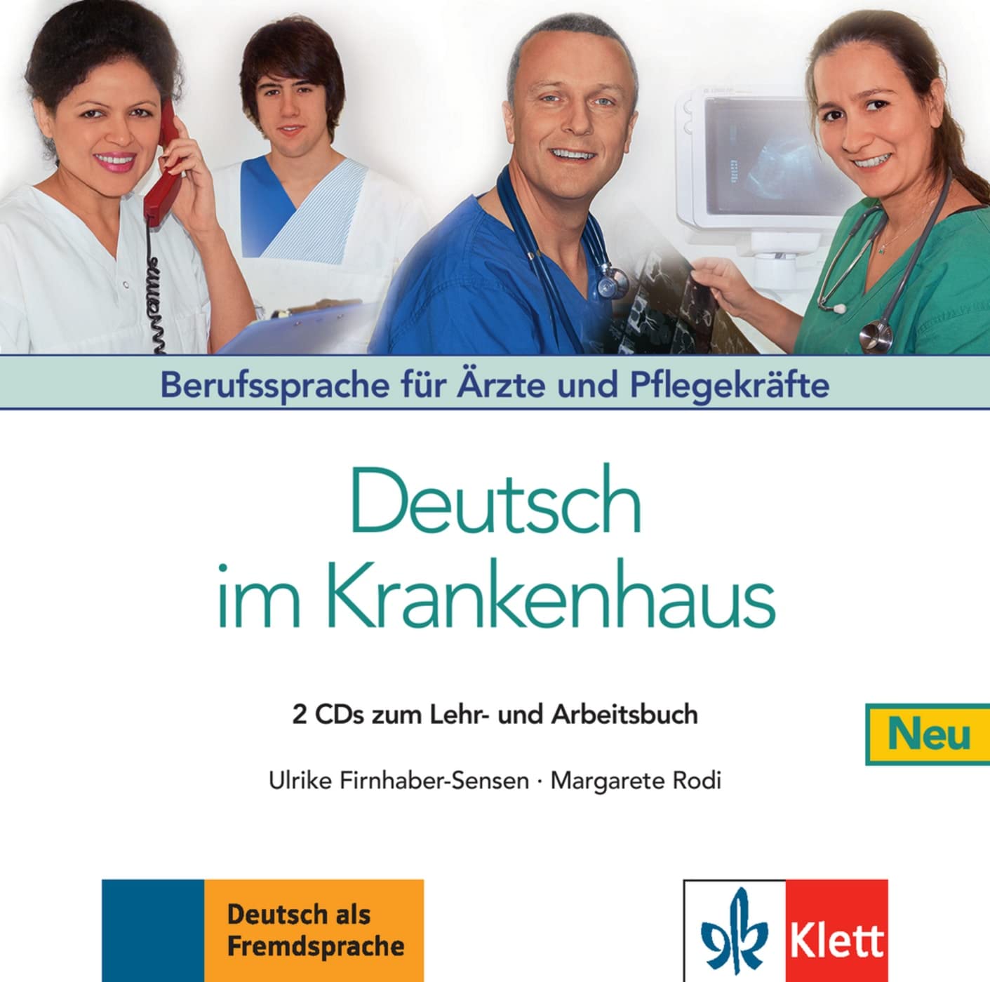 Deutsch im Krankenhaus Neu: Berufssprache für Ärzte und Pflegekräfte. 2 Audio-CDs Medicine