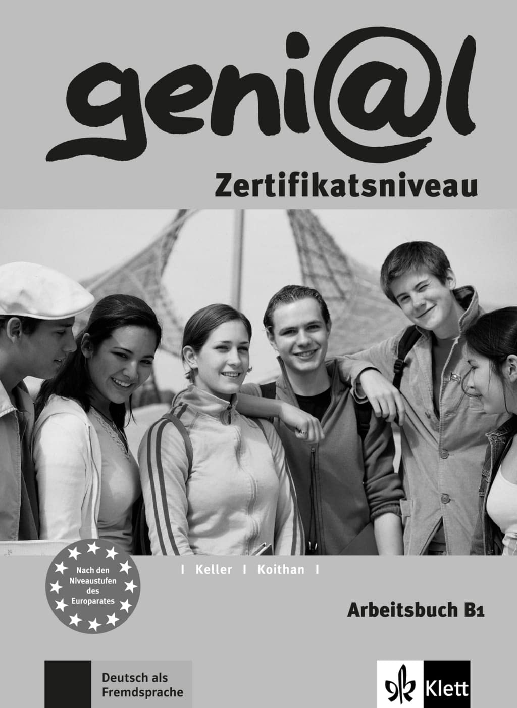 geni@l B1: Zertifikatsniveau. Arbeitsbuch (geni@l: Deutsch als Fremdsprache für Jugendliche) General education