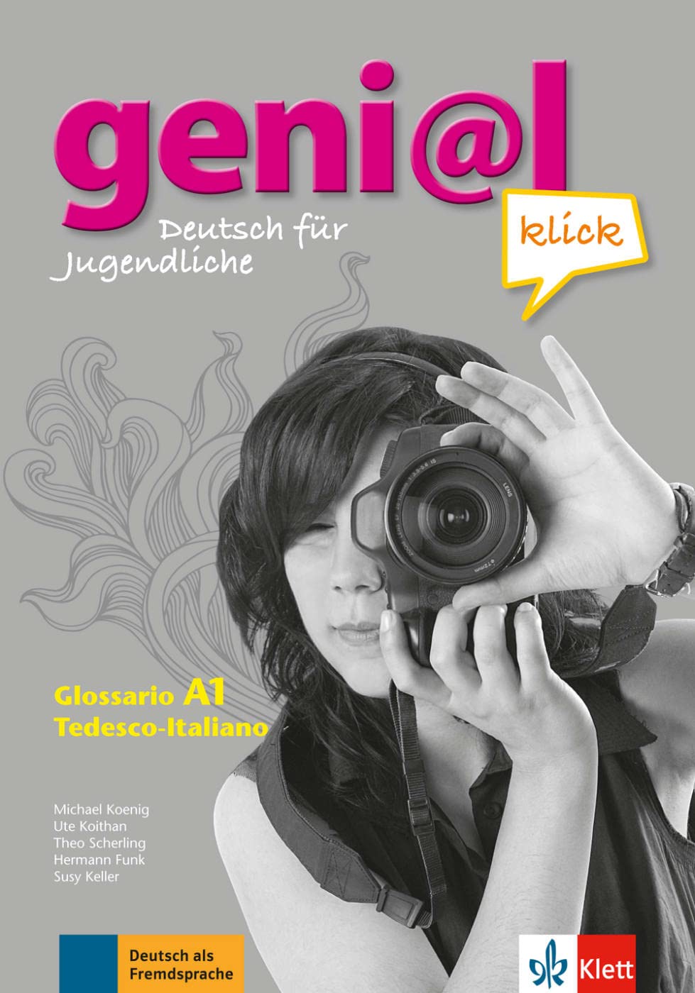 geni@l klick A1: Deutsch für Jugendliche. Glossar Deutsch - Italienisch (geni@l klick: Deutsch als Fremdsprache für Jugendliche) General education