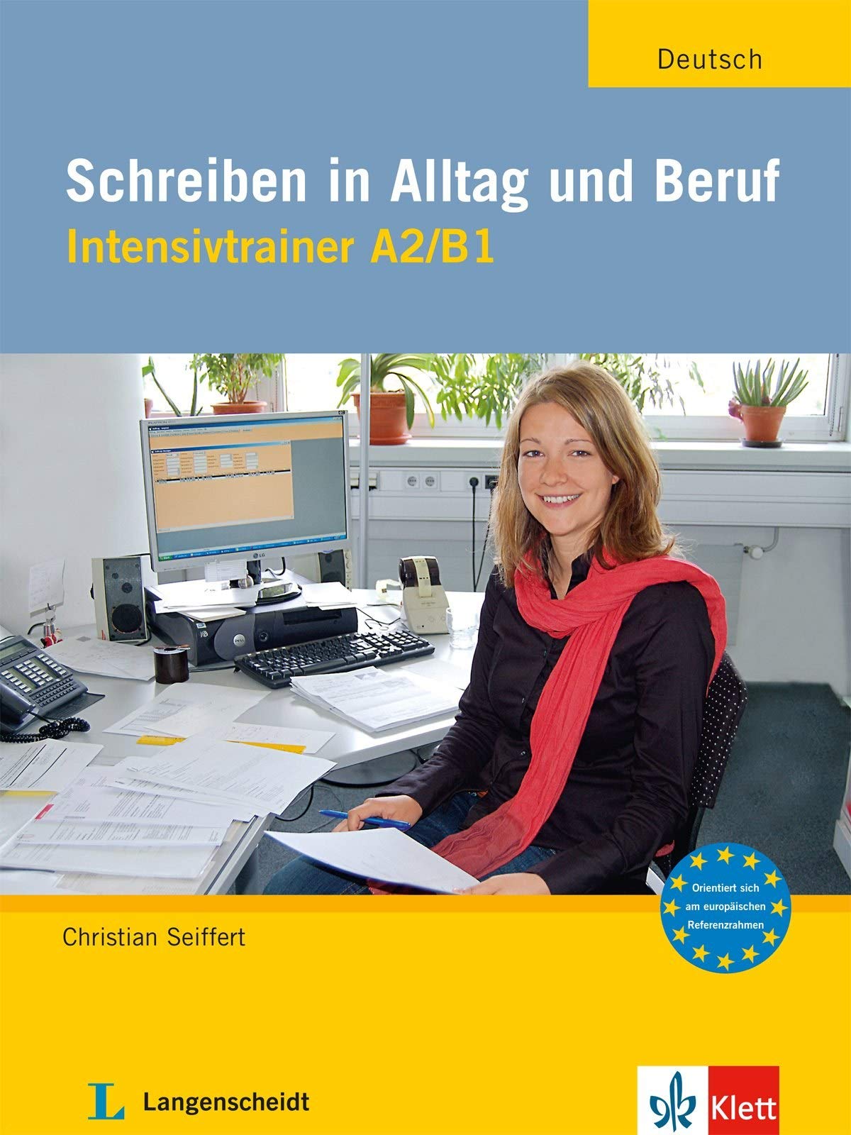 Schreiben in Alltag und Beruf: Intensivtrainer A2/B1. Buch: Intensivtrainer A2/B1. Deutsch Media & Communication