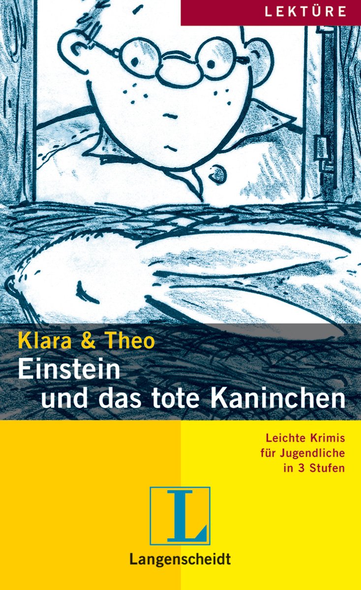 Einstein und das tote Kaninchen (Stufe 2): Leichte Krimis für Jugendliche in 3 Stufen (Leichte Krimis für Jugendliche in 3 Stufen - Stufe 2-3) Study Guides