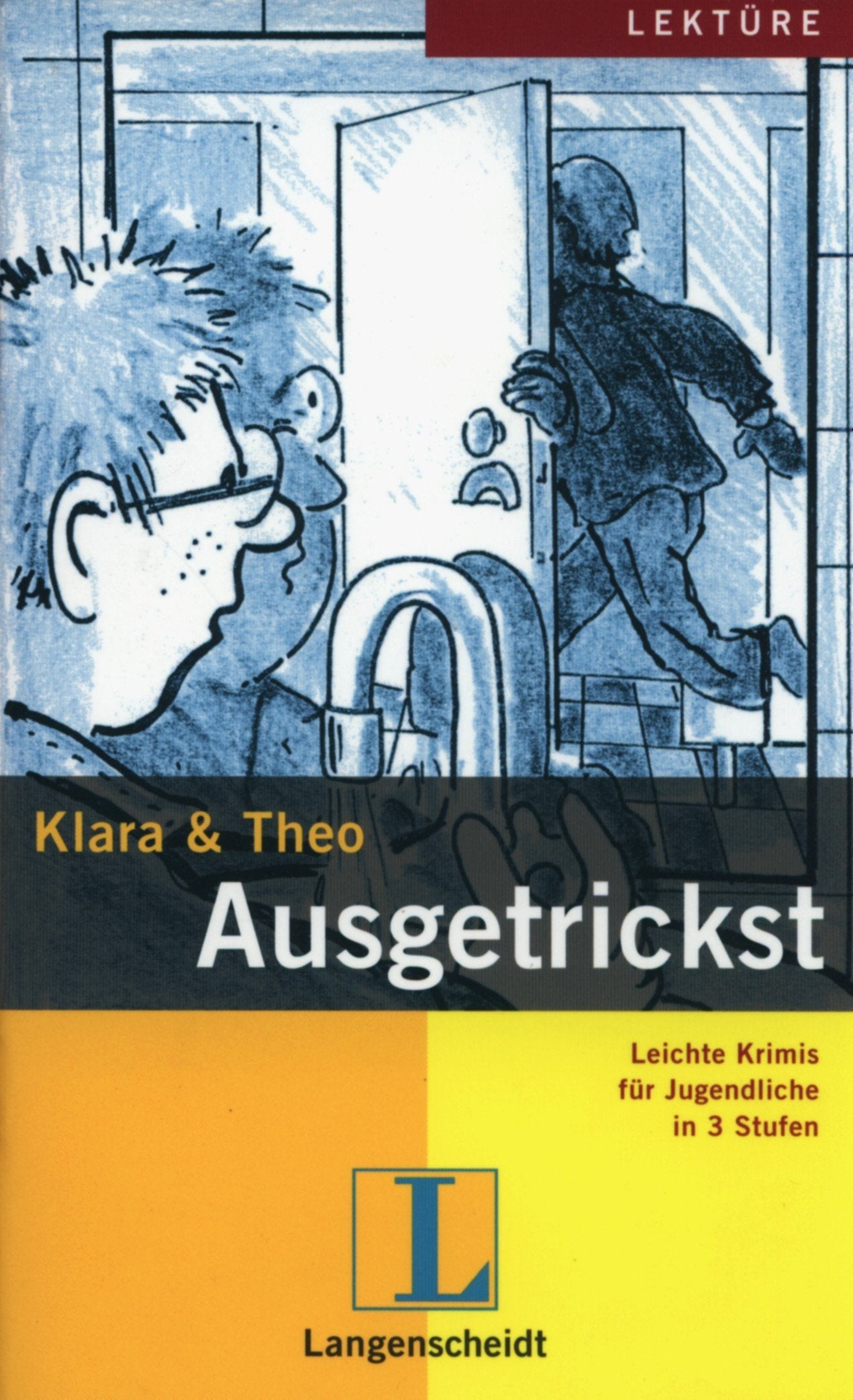 Ausgetrickst: Leichte Krimis für Jugendliche: Leichte Krimis für Jugendliche in 3 Stufen (Klara & Theo) Learning & Reference