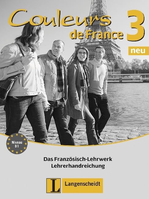 Couleurs de France Neu 3 - Lehrerhandreichung Foreign Languages ​​& Dictionaries