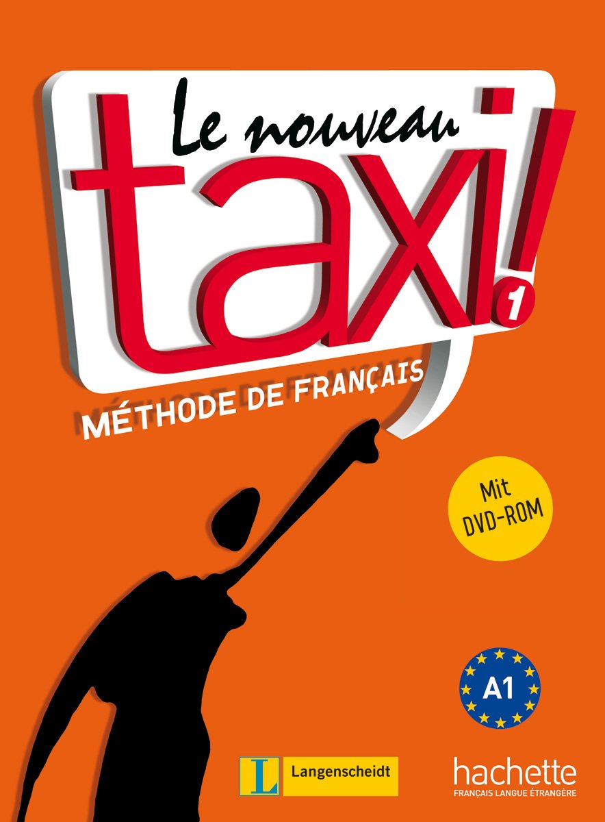 Le Nouveau Taxi ! 1: Lehrbuch mit DVD-ROM Learning & Reference
