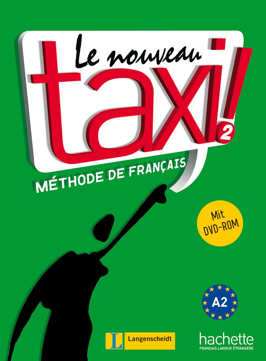 Le Nouveau Taxi ! 2: Lehrbuch mit DVD-ROM Learning & Reference