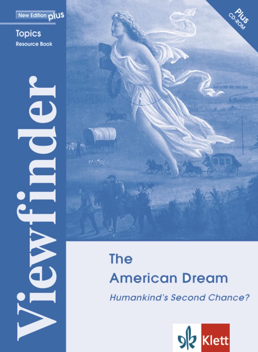 The American Dream: Humankind's Second Chance?. Resource Pack (Viewfinder Topics - New Edition plus) Learning & Reference