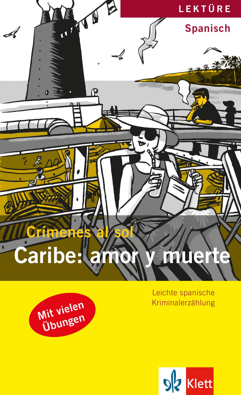 Caribe: amor y muerte: Mit Annotationen (Crímenes al sol / Leichte spanische Kriminalerzählung) Foreign Languages ​​& Dictionaries