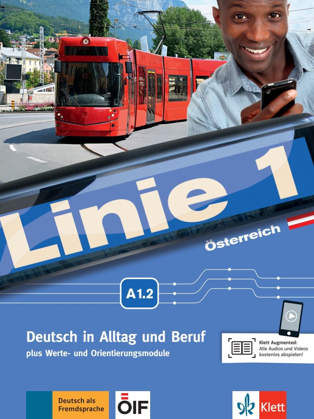 Linie 1 Österreich A1.2: Deutsch in Alltag und Beruf plus Werte- und Orientierungsmodule. Kurs- und Übungsbuch mit Audios und Videos (Linie 1 ... Beruf plus Werte- und Orientierungsmodule) Study Guides