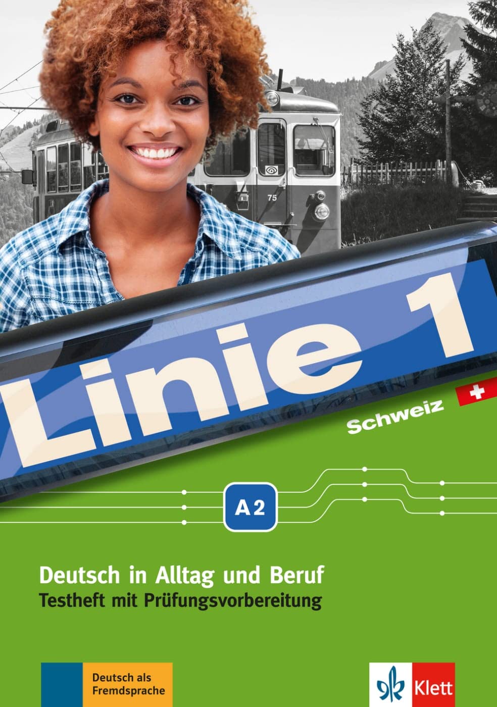 Linie 1 Schweiz A2: Deutsch in Alltag und Beruf mit Schweizer Sprachgebrauch und Landeskunde. Testheft mit Prüfungsvorbereitung und Audio-CD (Linie 1 ... mit Schweizer Sprachgebrauch und Landeskunde) General education