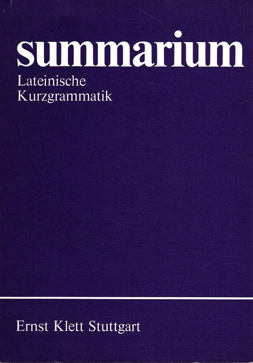 Summarium. Lateinische Kurzgrammatik Foreign Languages ​​& Dictionaries