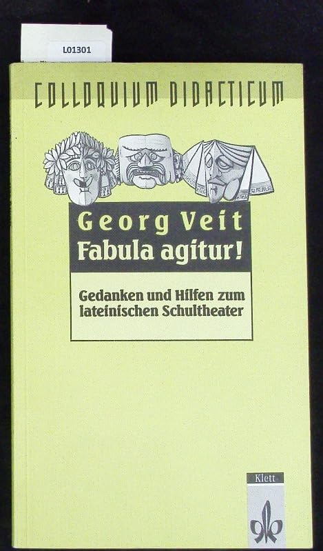 Fabulam agamus. Tabula agitur. Gedanken und Hilfen zum lateinischen Schultheater. Lehrerband Books