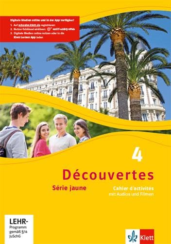 Découvertes 4. Série jaune. Cahier d'activités mit Audios und Filmen 4. Lernjahr Foreign Languages ​​& Dictionaries