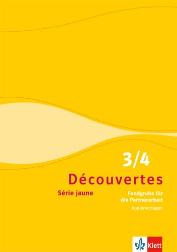 Découvertes 3/4. Série jaune: Fundgrube für die Partnerarbeit. Kopiervorlagen 3. und 4. Lernjahr (Découvertes. Série jaune (ab Klasse 6). Ausgabe ab 2012) Foreign Languages ​​& Dictionaries