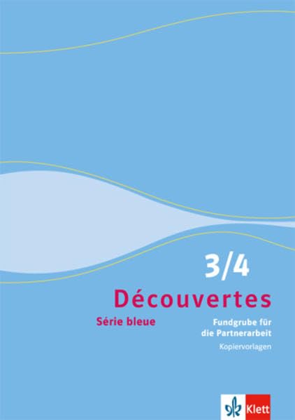 Découvertes 3/4. Série bleue: Fundgrube für die Partnerarbeit. Kopiervorlagen 3./4. Lernjahr (Découvertes. Série bleue (ab Klasse 7). Ausgabe ab 2012) Foreign Languages ​​& Dictionaries