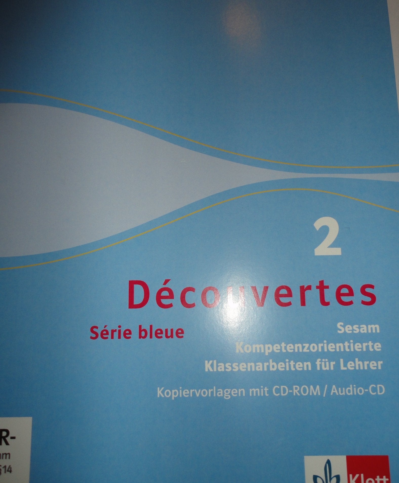 Découvertes - Sesam. Série bleue (ab Klasse 7). Kompetenzorientierte Klassenarbeiten für Lehrer Kopiervorlagen, CD-ROM und Audio-CD. Band 2 Books